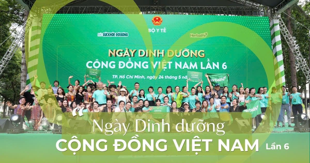 Herbalife Việt Nam bền bỉ đồng hành cùng ngày dinh dưỡng cộng đồng Việt Nam lần thứ 6